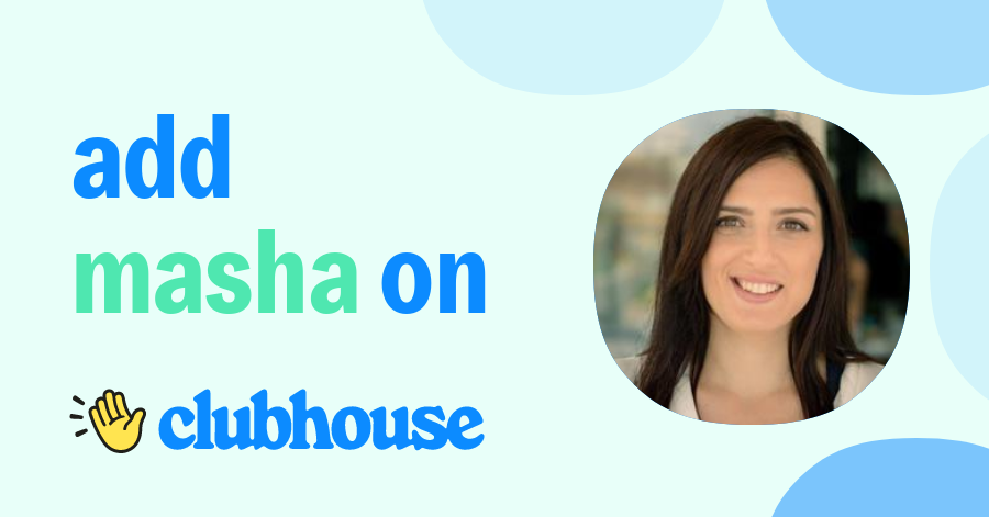 Masha Altshuler - Clubhouse