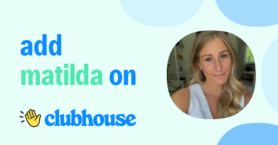 Matilda Larsson - Clubhouse