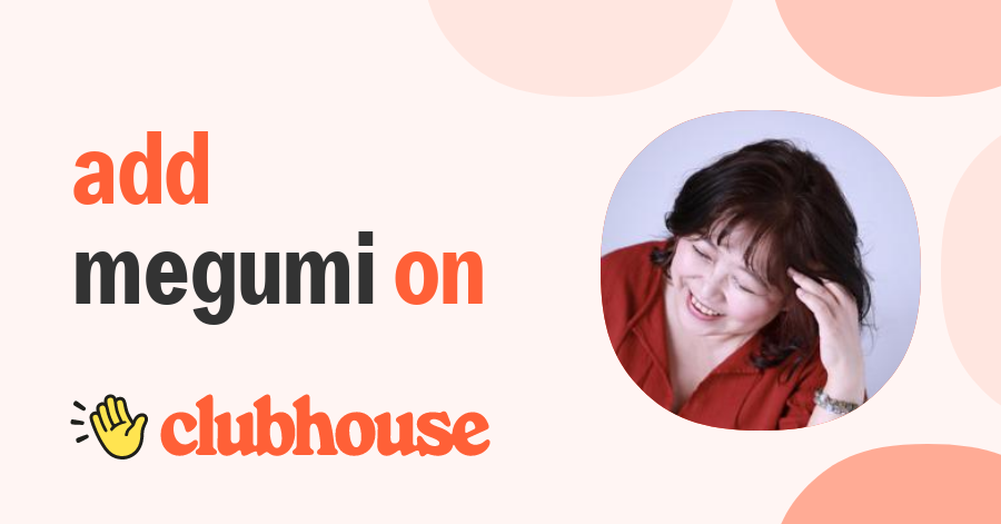 Megumi Mizuno - Clubhouse