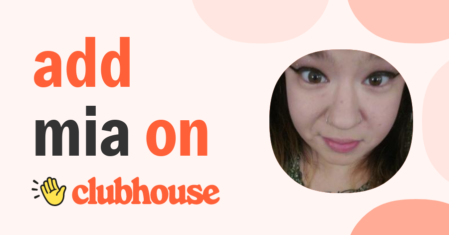 Mia L - Clubhouse