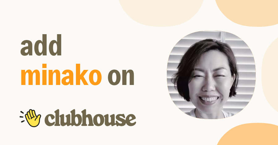 minako nakamura - Clubhouse