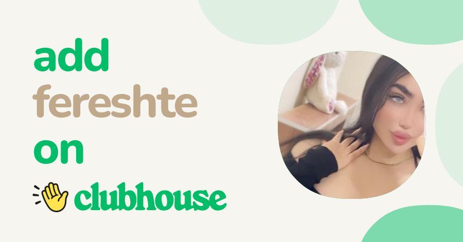 Fereshte Fereshte - Clubhouse
