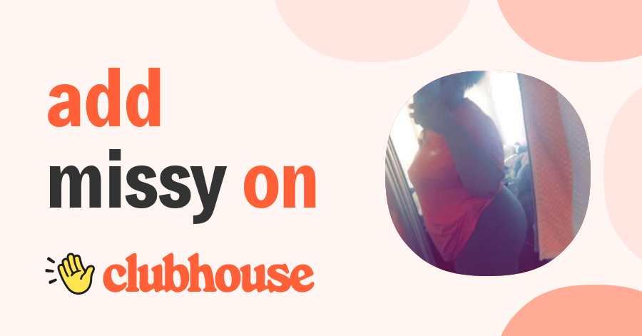 Missy Sosweet - Clubhouse