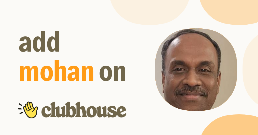 Mohan Kumar - Clubhouse