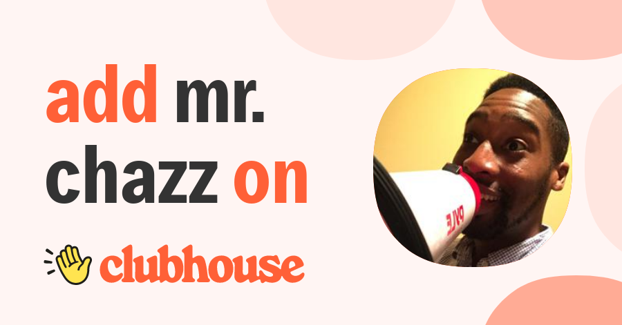 Mr. Chazz - Clubhouse