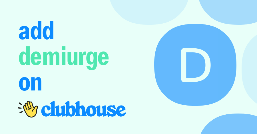 Demiurge - Clubhouse