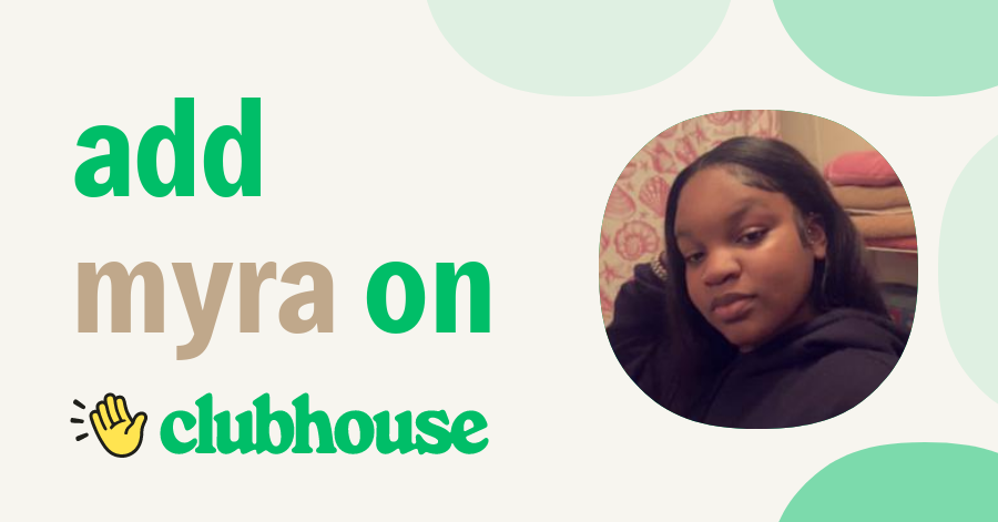 myra shiesty. - Clubhouse