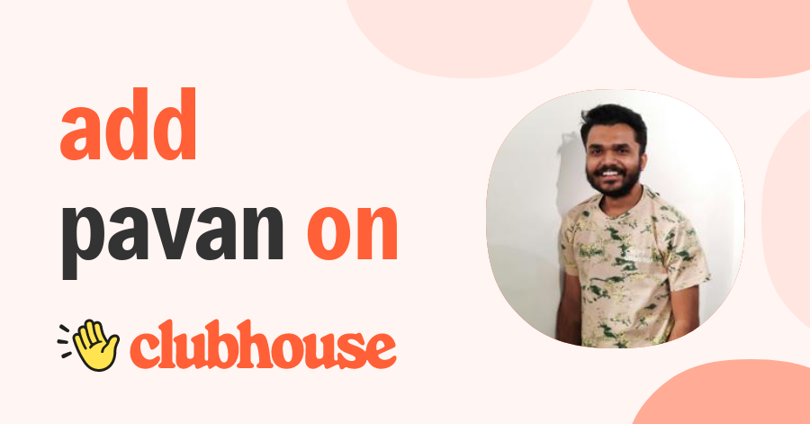 Pavan Desai - Clubhouse