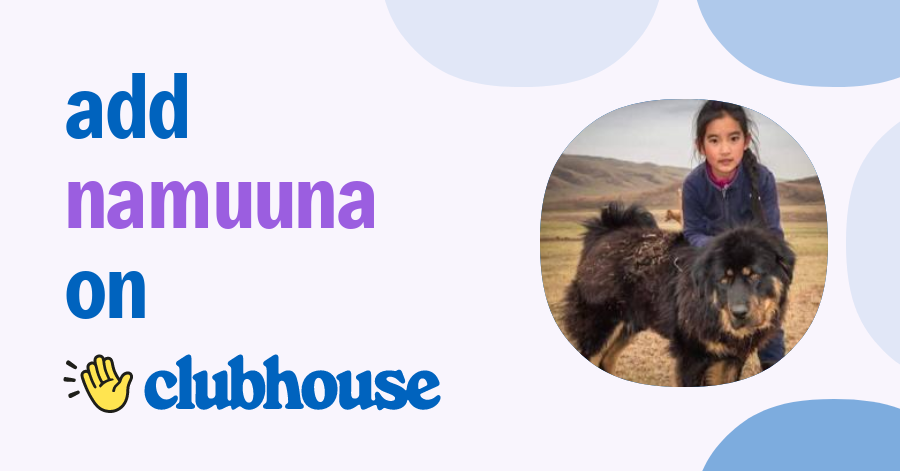 Namuuna Mongoljin - Clubhouse