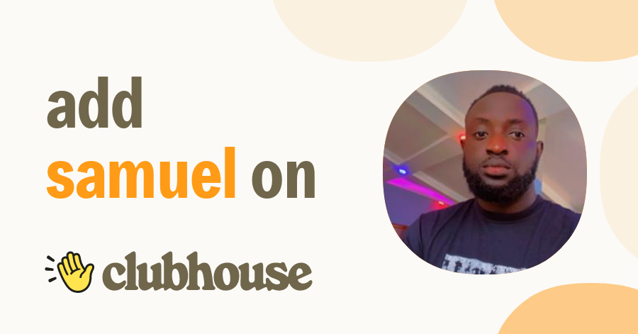 Samuel Ameyaw-Owiredu - Clubhouse