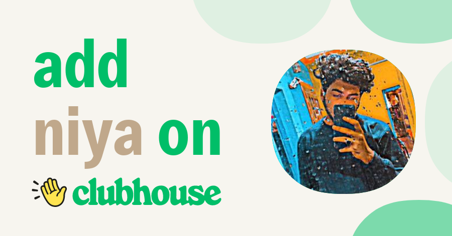 Niya Niya - Clubhouse