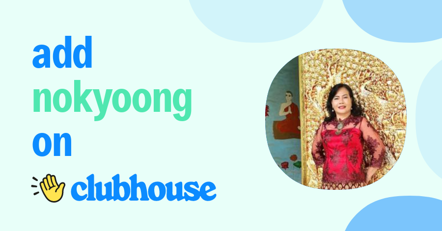 Nokyoong Pitakpitayaphol - Clubhouse