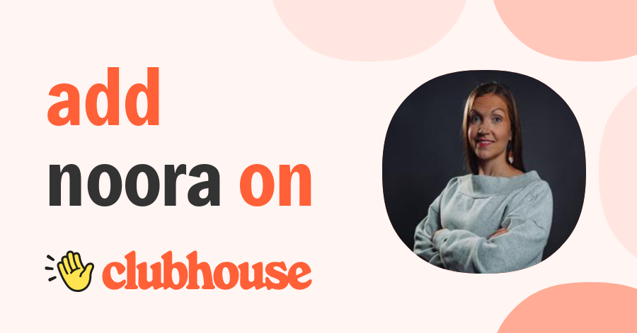 Noora Verronen - Clubhouse