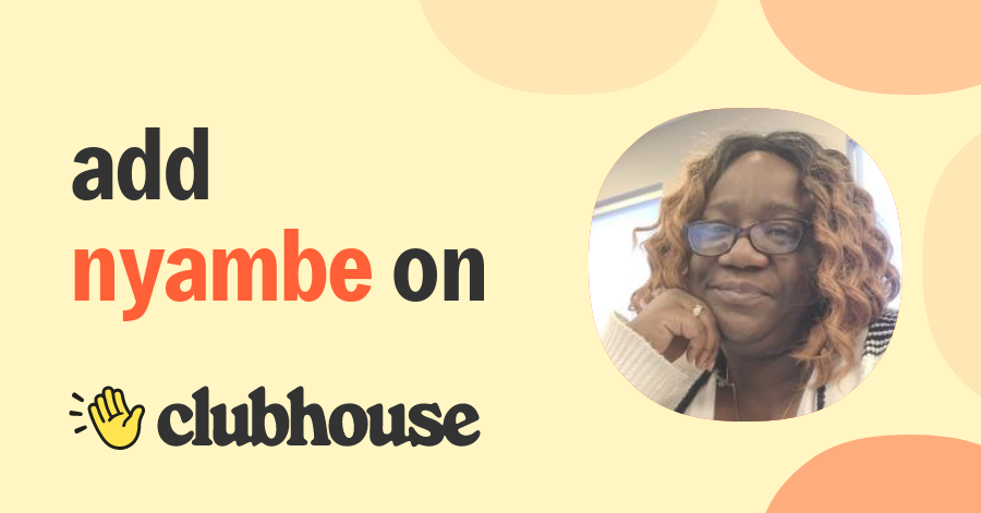 Nyambe Nichole - Clubhouse