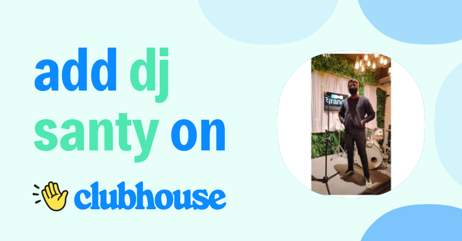 DJ Santy - Clubhouse