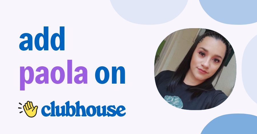 Paola Duque - Clubhouse