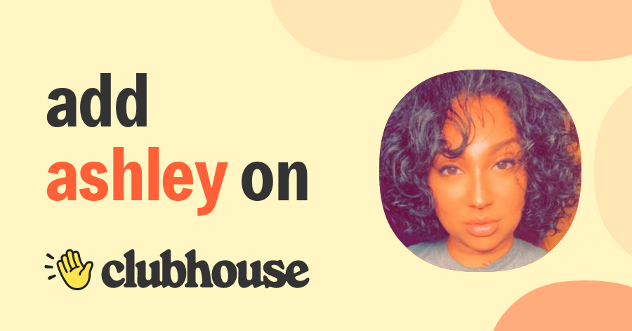 Ashley Gayles - Clubhouse