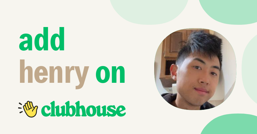 Henry Bui - Clubhouse