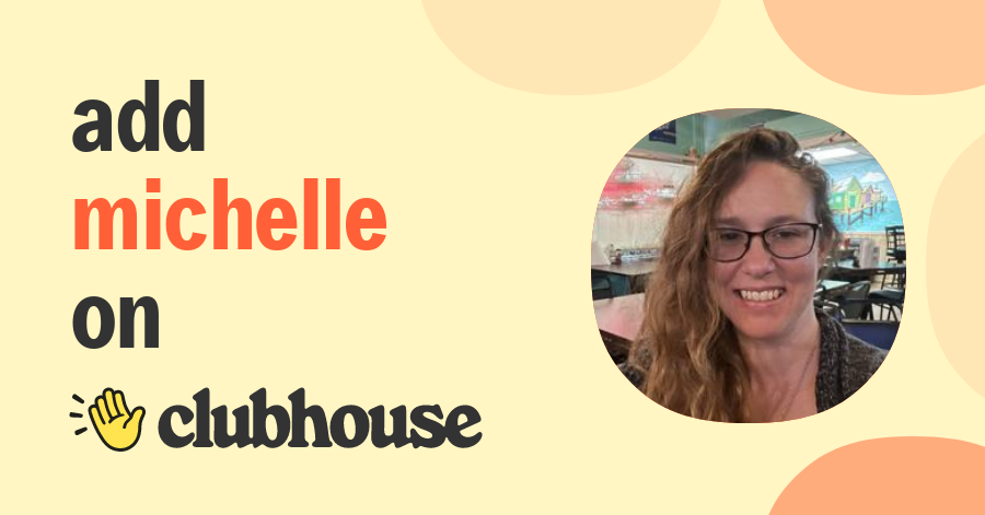 Michelle Klym - Clubhouse