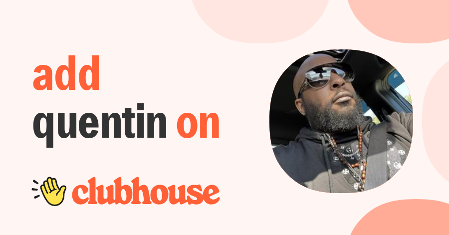 Quentin White - Clubhouse