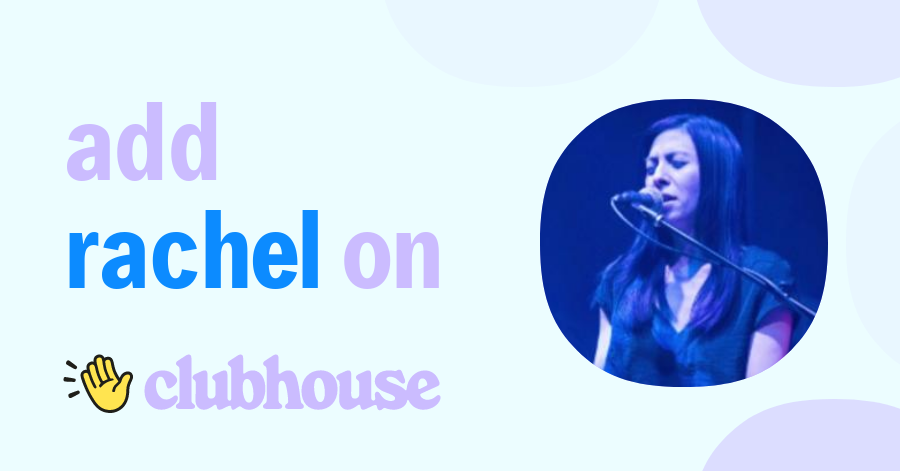 Rachel Delgado - Clubhouse