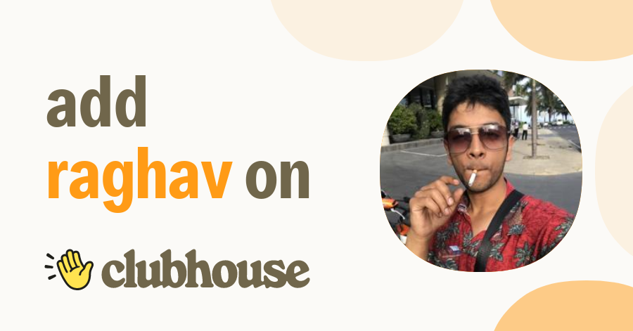 Raghav Agarwal Clubhouse