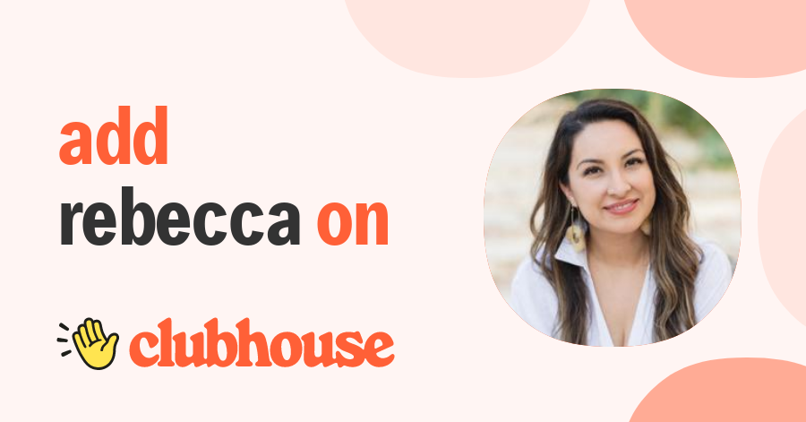 Rebecca Alvarez Story - Clubhouse