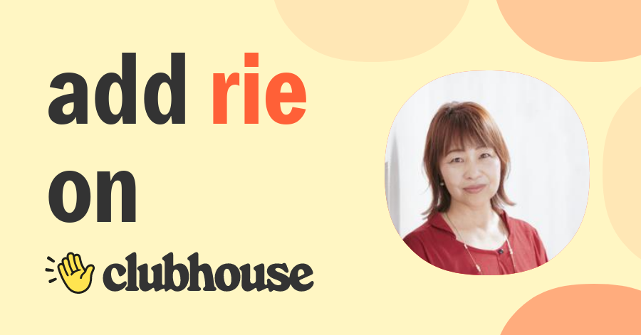 Rie HIRAYAMA - Clubhouse