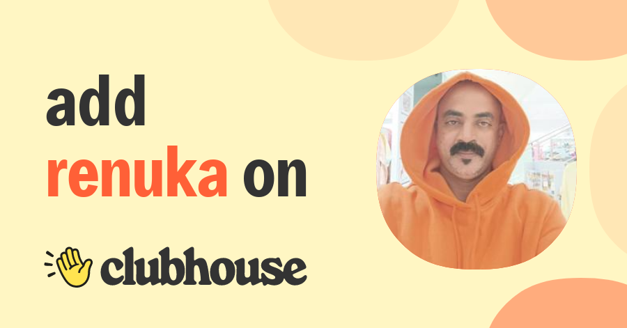 Renuka Prasad - Clubhouse