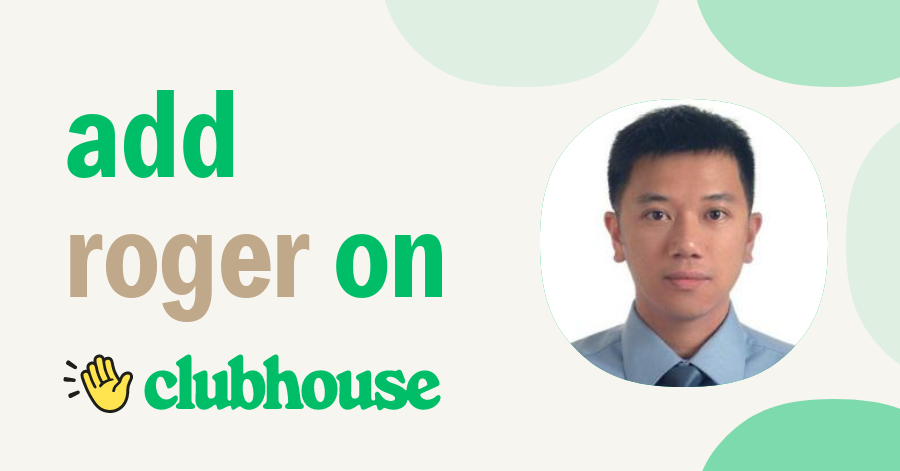 Roger Chen - Clubhouse