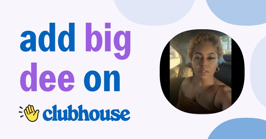 Big Dee - Clubhouse