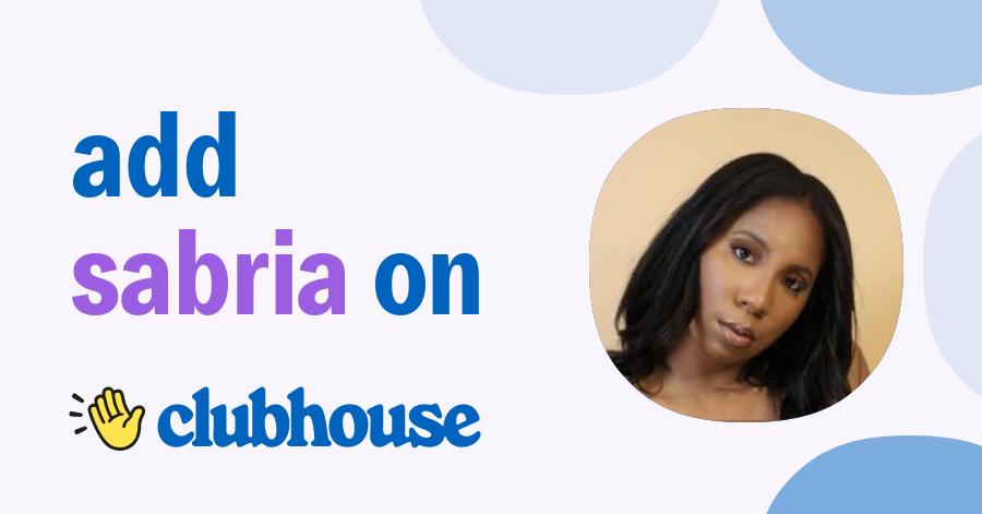 Sabria Larae - Clubhouse