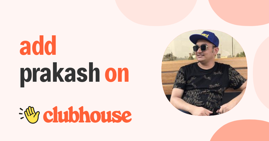 Prakash Bhusal - Clubhouse