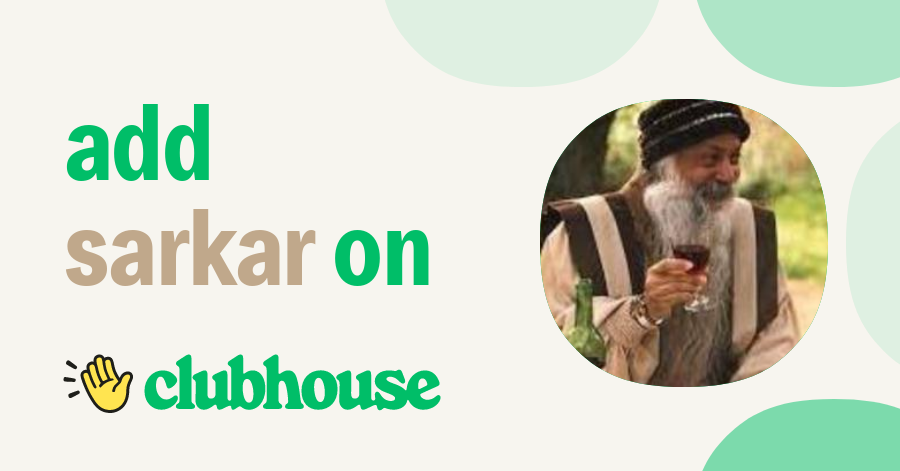 Sarkar सरकार - Clubhouse