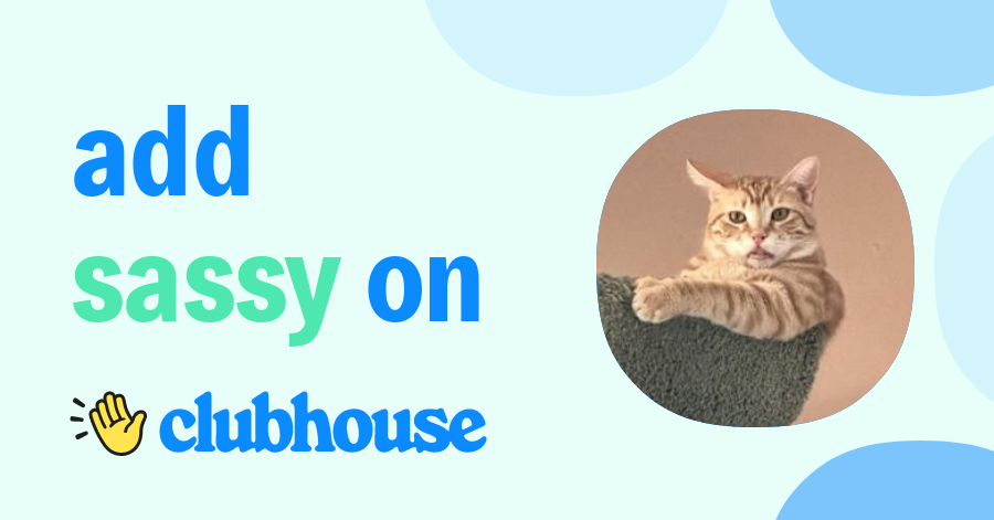 Sassy (Susan) Chan - Clubhouse