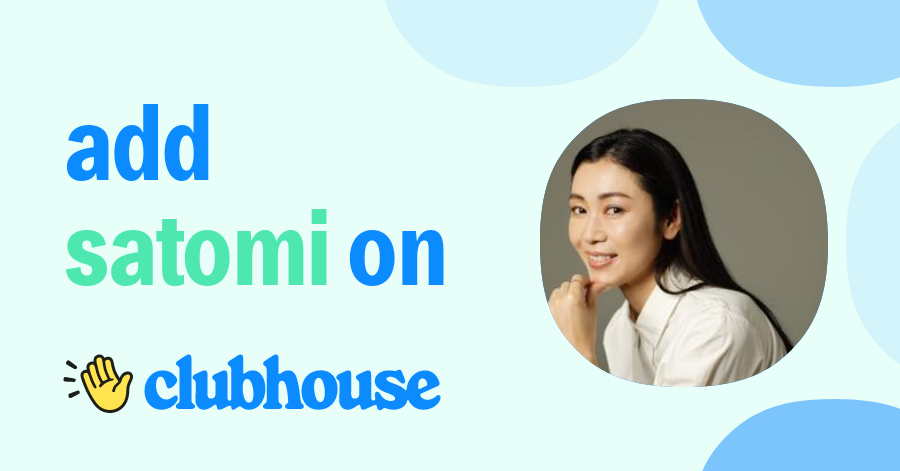 Satomi Uchiyama Clubhouse