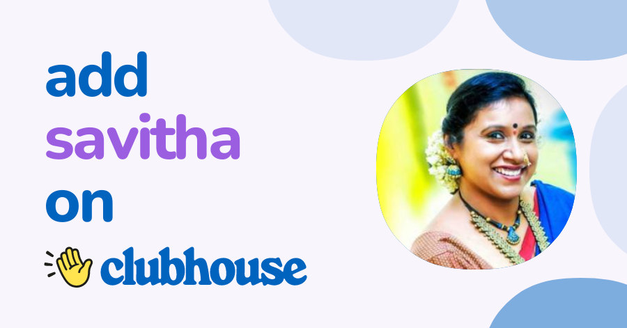 Savitha Savithakka - Clubhouse