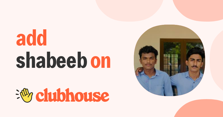 Shabeeb Mohammed Clubhouse