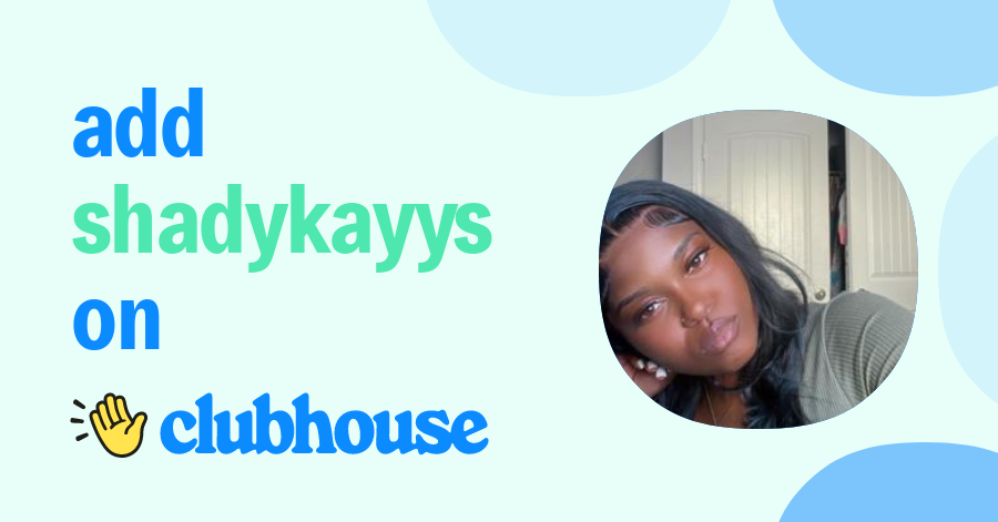 ShadyKayys ss - Clubhouse