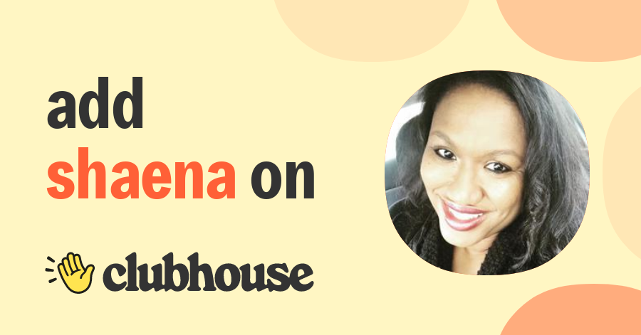 Shaena Rouse - Clubhouse