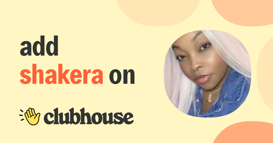 Shakera Gordon - Clubhouse