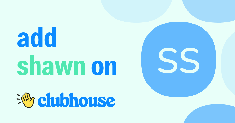 Shawn Soh - Clubhouse