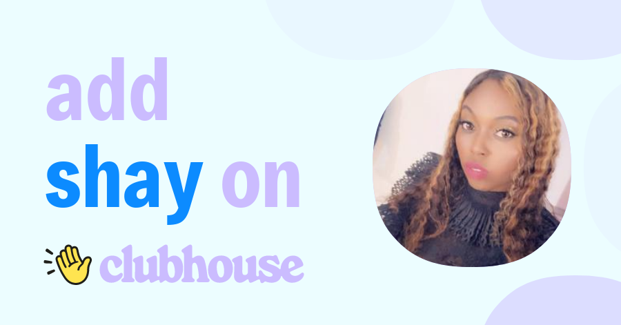 Shay Fred - Clubhouse