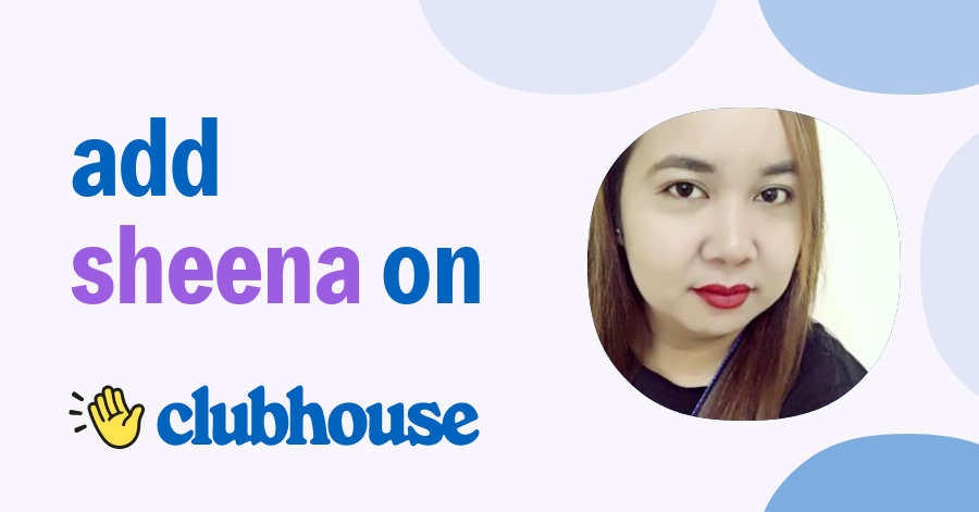 Sheena Alyssa Go Clubhouse