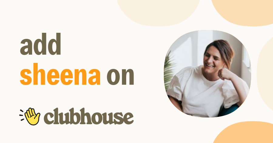 Sheena Works - Clubhouse