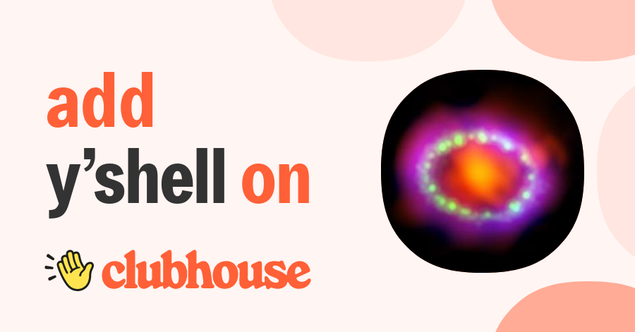 Y’Shell Esta - Clubhouse