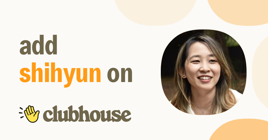 Shihyun Chou - Clubhouse