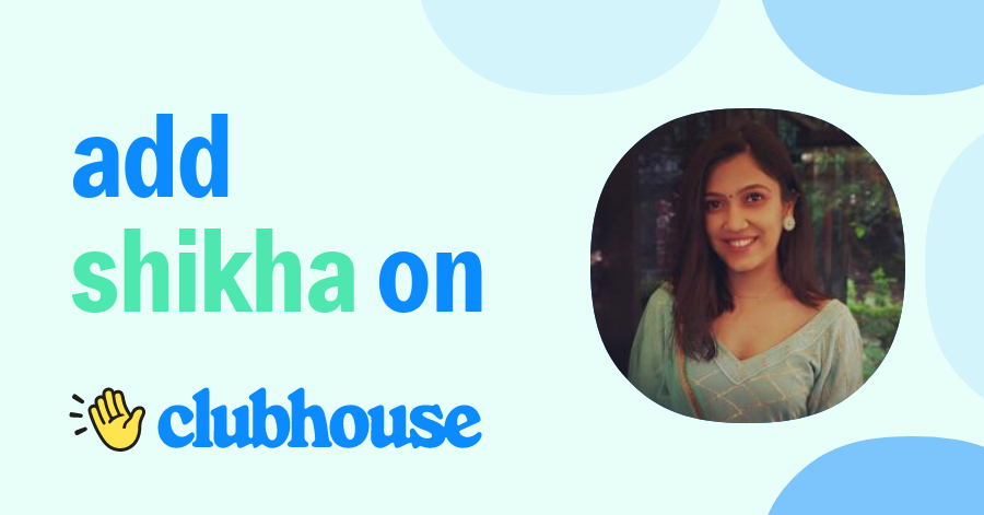 Shikha Neupane - Clubhouse