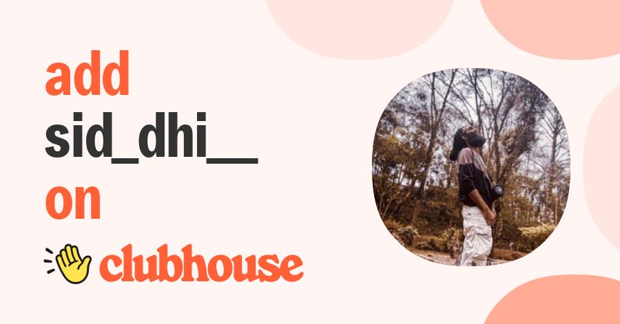 Sid_dhi__ Sid - Clubhouse