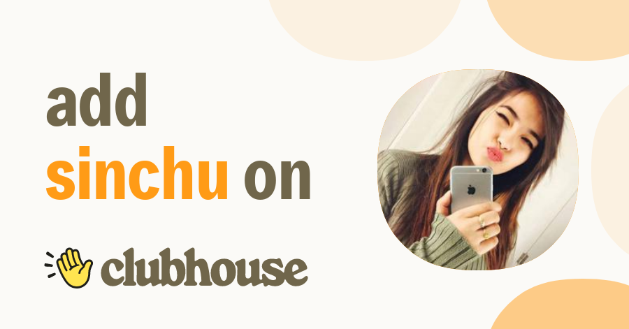 Sinchu Sinch - Clubhouse